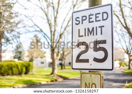 25 Twenty five miles per hour mph speed limit sign