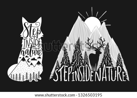 Vector set with wild animal silhouettes, calligraphy and lettering quote - step inside nature. Mountains, fox, deer, sun, clouds and pine trees. Inspirational outdoor typography posters 