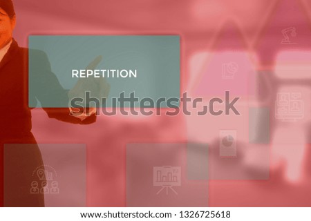 REPETITION - technology and business concept