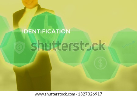 IDENTIFICATION - technology and business concept