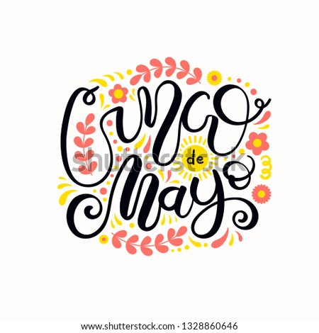 Hand written calligraphic lettering quote Cinco de Mayo with decorative elements. Isolated objects on white background. Vector illustration. Design element for poster, banner, greeting card.