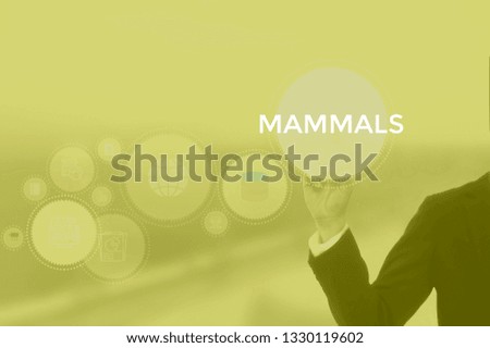 MAMMALS - technology and business concept