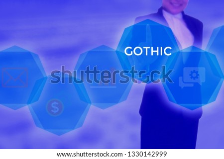 GOTHIC - technology and business concept