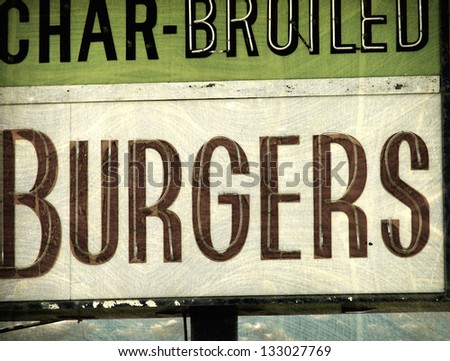  aged and worn vintage photo of  burgers sign