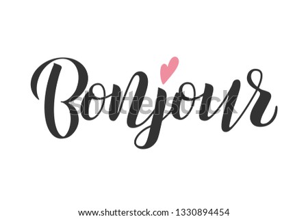 Bonjour typography poster. Greeting in French. Hand sketched lettering decorated by pink heart. Template for cards, postcards, print and clothes design. EPS 10