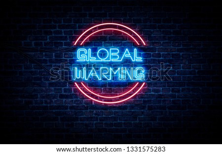A neon sign in blue and red light on a brick wall background that reads: GLOBAL WARMING