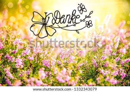 Erica Flower Field, Calligraphy Danke Means Thank You