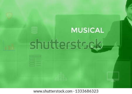 MUSICAL - technology and business concept