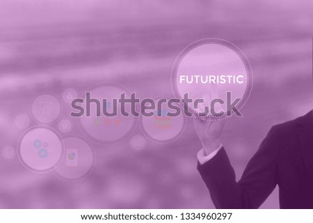 FUTURISTIC - technology and business concept