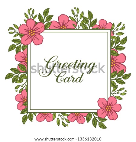 Vector illustration greeting card with texture frame flower pink green leafy