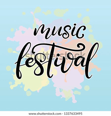 Music festival lettering vector illustration. Modern calligraphy style template for poster, banner, flyer, ticket, event program, brochure for summer open air rock, pop or jazz concert. EPS10