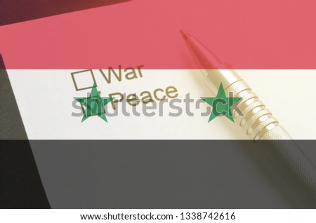 Stop War in Syria. Syria flag stop the war concept. Inscription peace and war. Peace with a check mark on the white paper, the Checklist concept. Questionnaire.