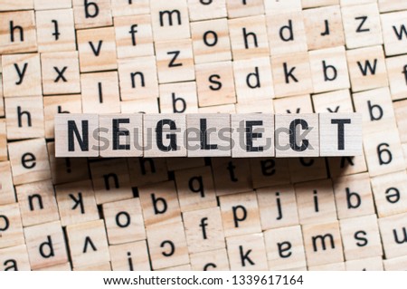 Neglect word concept Royalty-Free Stock Photo #1339617164