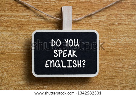 Do You Speak English Concept sign blackboard.