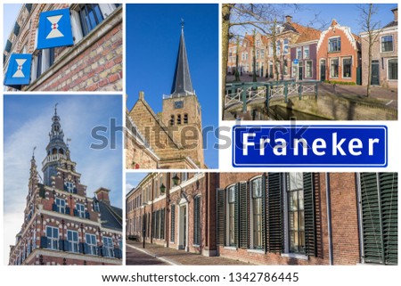 Collage of interesting sights in the Frisian city of Franeker, Netherlands