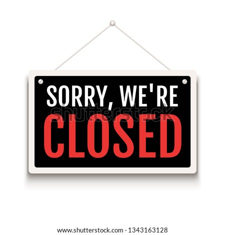 Sorry we are closed sign on door store. Business open or closed banner isolated for shop retail. Close time background. Royalty-Free Stock Photo #1343163128