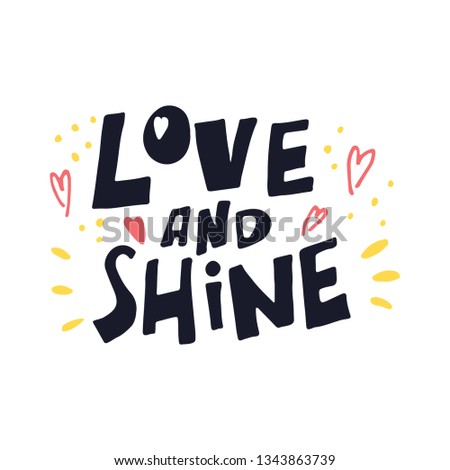 Love lettering. Love and shine. Hand drawn iillustration. Vector image.