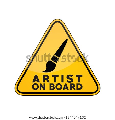 Artist on board yellow car window warning sign