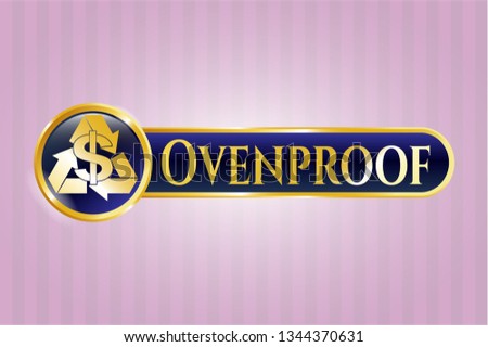  Gold badge or emblem with recycling business icon and Ovenproof text inside