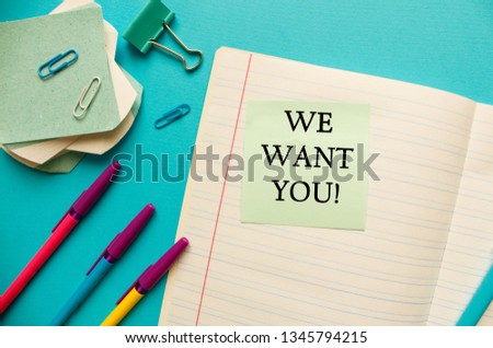 "WE WANT YOU" CONCEPT. Office workplace top view, copy space. Flat lay office table desk.Labor market concept. Job vacancy,new recruitment, trainee, occupation. Job recruiting advertisement represent.