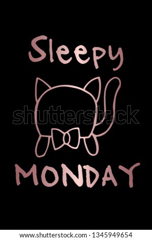 Vector Illustration Poster of Rose Gold Cat Animal with "Sleepy Monday" Text Typography. Graphic Design for Shirt, Background, Template, and Layout.