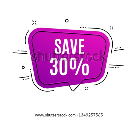 Speech bubble banner. Save 30% off. Sale Discount offer price sign. Special offer symbol. Sale tag. Sticker, badge. Vector