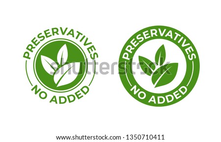Preservatives no added vector green organic leaf icon. Preservatives free, natural organic food package stamp