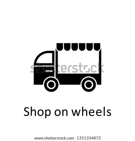 shop on wheels icon. Signs and symbols can be used for web, logo, mobile app, UI, UX on white background