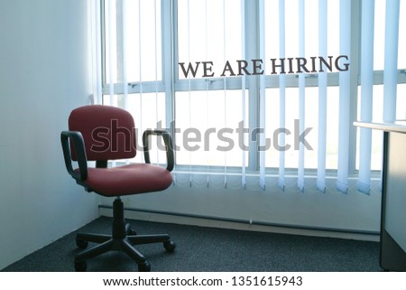 Job recruitment or hiring concept, office room scene with words We Are Hiring