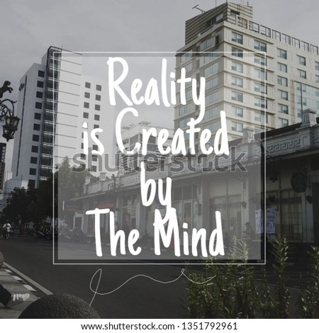 Reality is created by the mind quotes with city building background