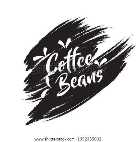  The phrase coffee beans  on black paint brush  background - Vector 