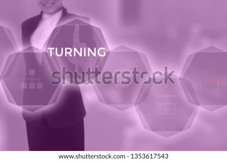 TURNING - technology and business concept