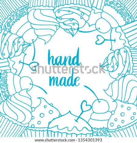 Vector illustration cupcake doodle hand drow with lettering. Background for postcard or flyer