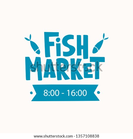 Fish market - hand drawn lettering with fish. Unique typography design for logo, seafood menu, card, advertising, poster, flyer, invitation, banner. Vector illustration