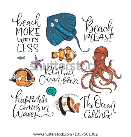 Ocean tropical exotic vector set with tropical underwater animals and lettering quotes. Marine life. Sea background vector illustration with octopus, stingray, angel and clown fish.