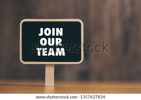 Join Our Team business concept blackboard sign board isolated.