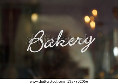 Wording "bakery" on the glass wall