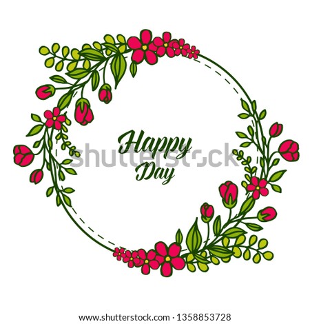 Vector illustration, happy day text with red flower frame design. Hand drawn