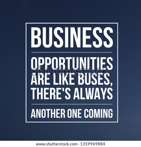 Business Quotes, Entrepreneur Quotes and Motivational Quotes