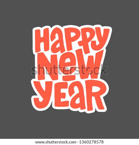 Happy New Year vector lettering clip art isolated on white background. Handwritten poster or greeting card. New Year typography. 