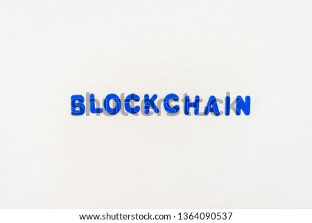 Technology concept blockchain English alphabet arrangement