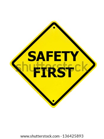 Safety First sign on a white background