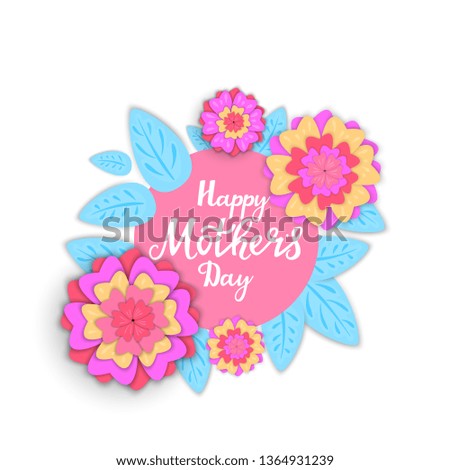 Happy Mother`s day posters or banner design with spring flowers in the paper cut style.