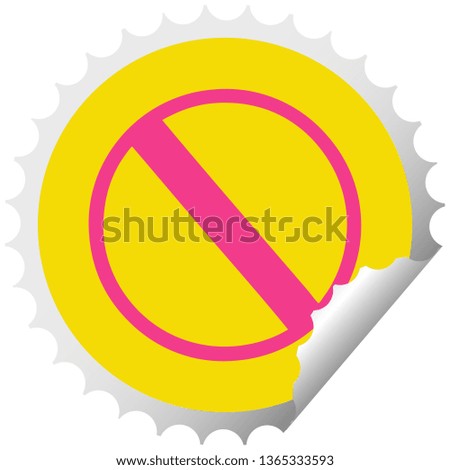 circular peeling sticker cartoon of a not allowed sign
