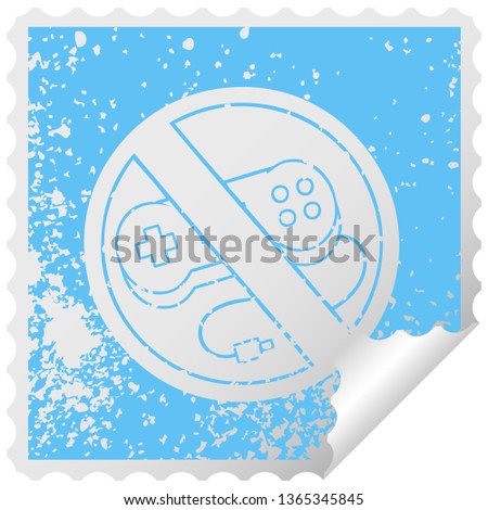 distressed square peeling sticker symbol of a no gaming allowed sign