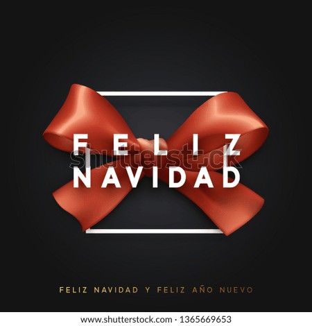 Christmas banner, poster, logo. Lettering Merry Christmas. Xmas greeting card design. Background red ribbon bow. Spanish lettering Felices fiestas y Feliz Navidad. 