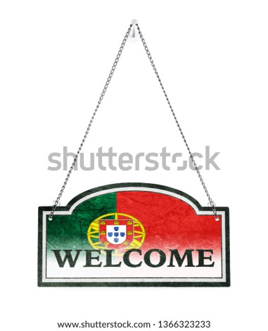Portugal welcomes you! Old metal sign isolated on white