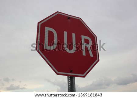 Stop sign in Turkish language DUR