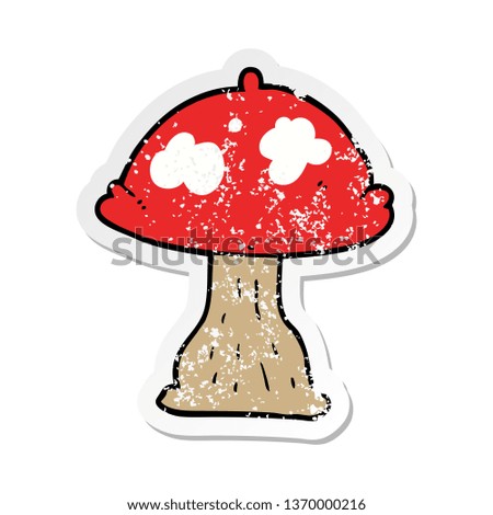 distressed sticker of a cartoon mushroom