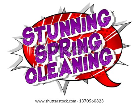 Stunning Spring Cleaning - Vector illustrated comic book style phrase on abstract background.